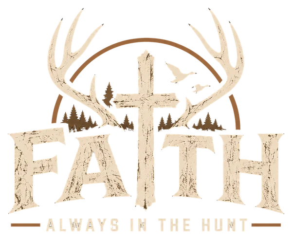 F.A.I.T.H. — Faith Always In The Hunt